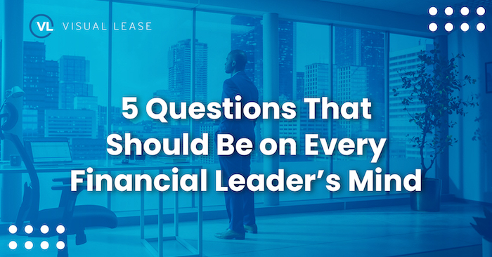 5 Questions That Should Be on Every Financial Leader’s Mind