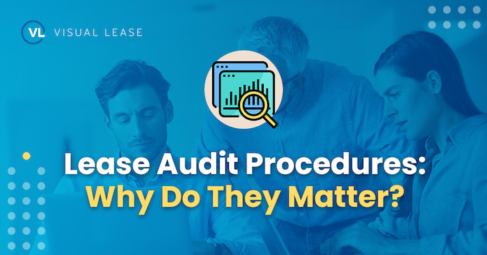 Lease Audit Procedures: Why Do They Matter?